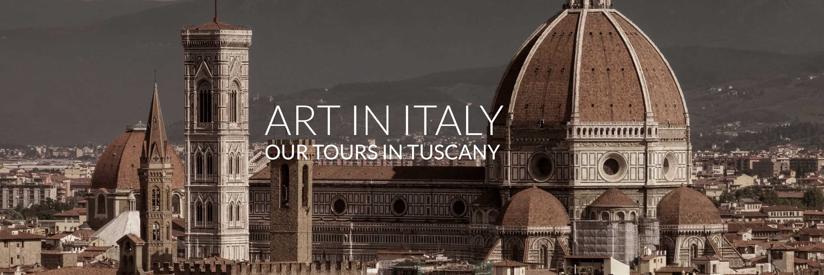 OUR TOURS IN TUSCANY